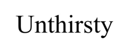 unthirsty