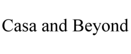 casa and beyond