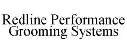 redline performance grooming systems