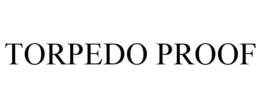 torpedo proof