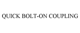 quick bolt-on coupling