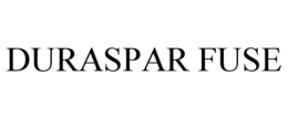 duraspar fuse