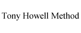 tony howell method