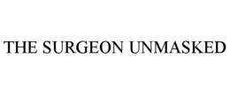 the surgeon unmasked