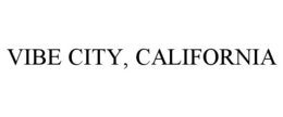 vibe city, california