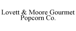 lovett & moore gourmet popcorn co.