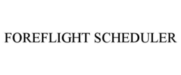 foreflight scheduler