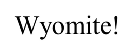 wyomite!
