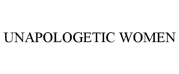 unapologetic women