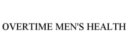 overtime men's health