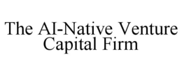 the ai-native venture capital firm