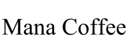 mana coffee