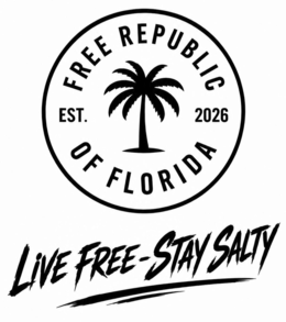 free republic of florida est. 2026 live free-stay salty