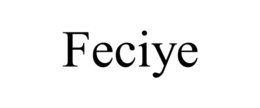feciye