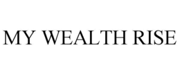 my wealth rise