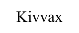 kivvax