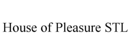 house of pleasure stl