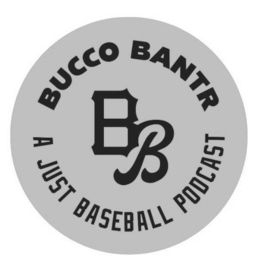bucco bantr bb a just baseball podcast
