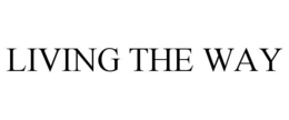 living the way