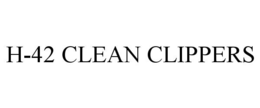 h-42 clean clippers