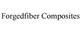 forgedfiber composites