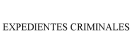expedientes criminales