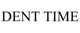 dent time