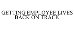 getting employee lives back on track