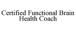 certified functional brain health coach