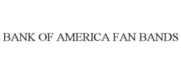 bank of america fan bands