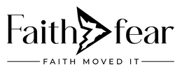 faith fear faith moved it