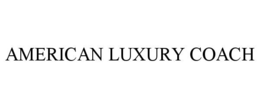 american luxury coach