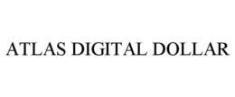 atlas digital dollar