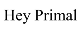 hey primal