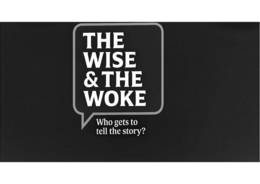 the wise & the woke who gets to tell the story?