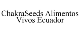 chakraseeds alimentos vivos ecuador