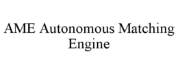 ame autonomous matching engine