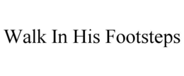 walk in his footsteps