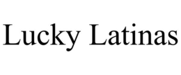 lucky latinas