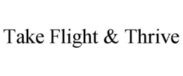 take flight & thrive