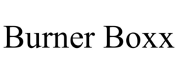 burner boxx