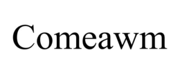 comeawm