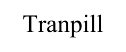 tranpill