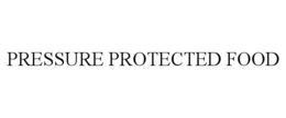 pressure protected food