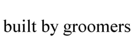 built by groomers
