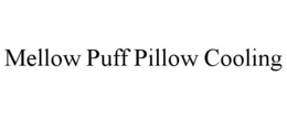 mellow puff pillow cooling
