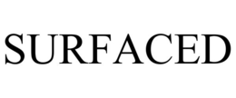 surfaced