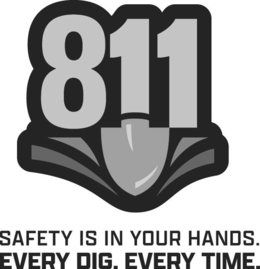 811, safety is in your hands., and every dig. every time.
