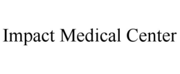 impact medical center