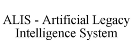 alis - artificial legacy intelligence system